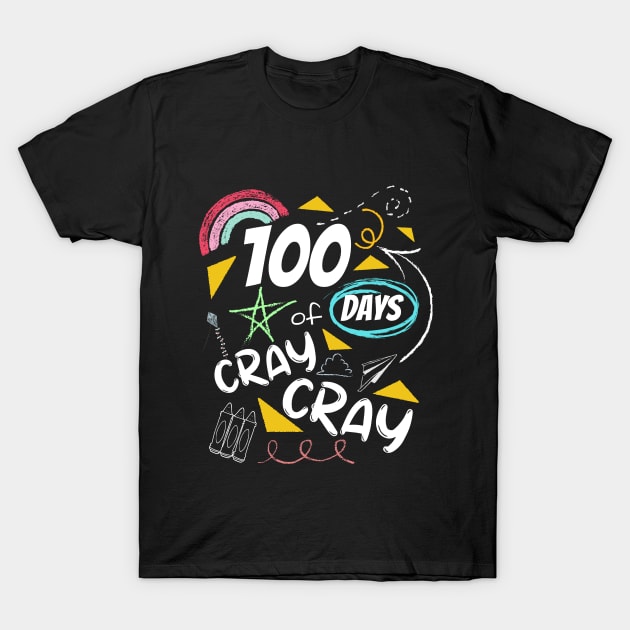 100 Days of Cray Cray shirt - back to school - children gift T-Shirt by BalmyBell